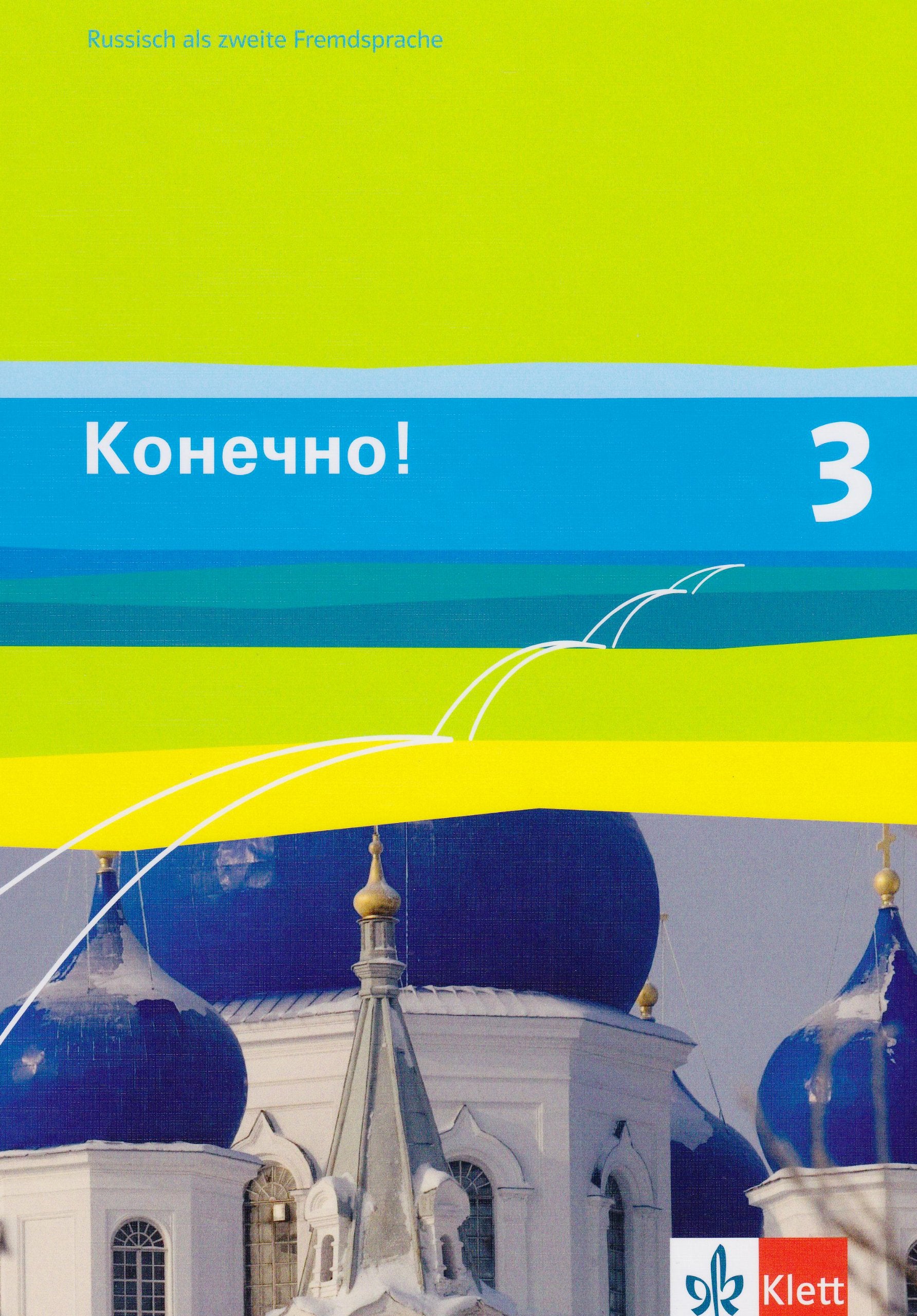 Konetschno! Band 3. Russisch als 2. Fremdsprache. Schülerbuch Foreign Languages ​​& Dictionaries