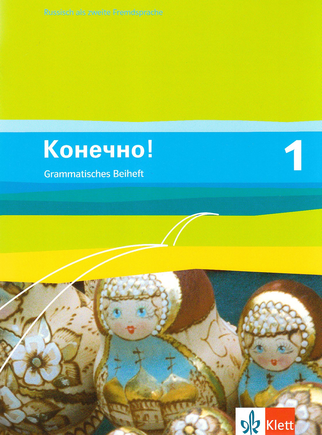 Konetschno! 1: Grammatisches Beiheft 1. Lernjahr (Konetschno!. Russisch als 2. Fremdsprache. Ausgabe ab 2008) Foreign Languages ​​& Dictionaries