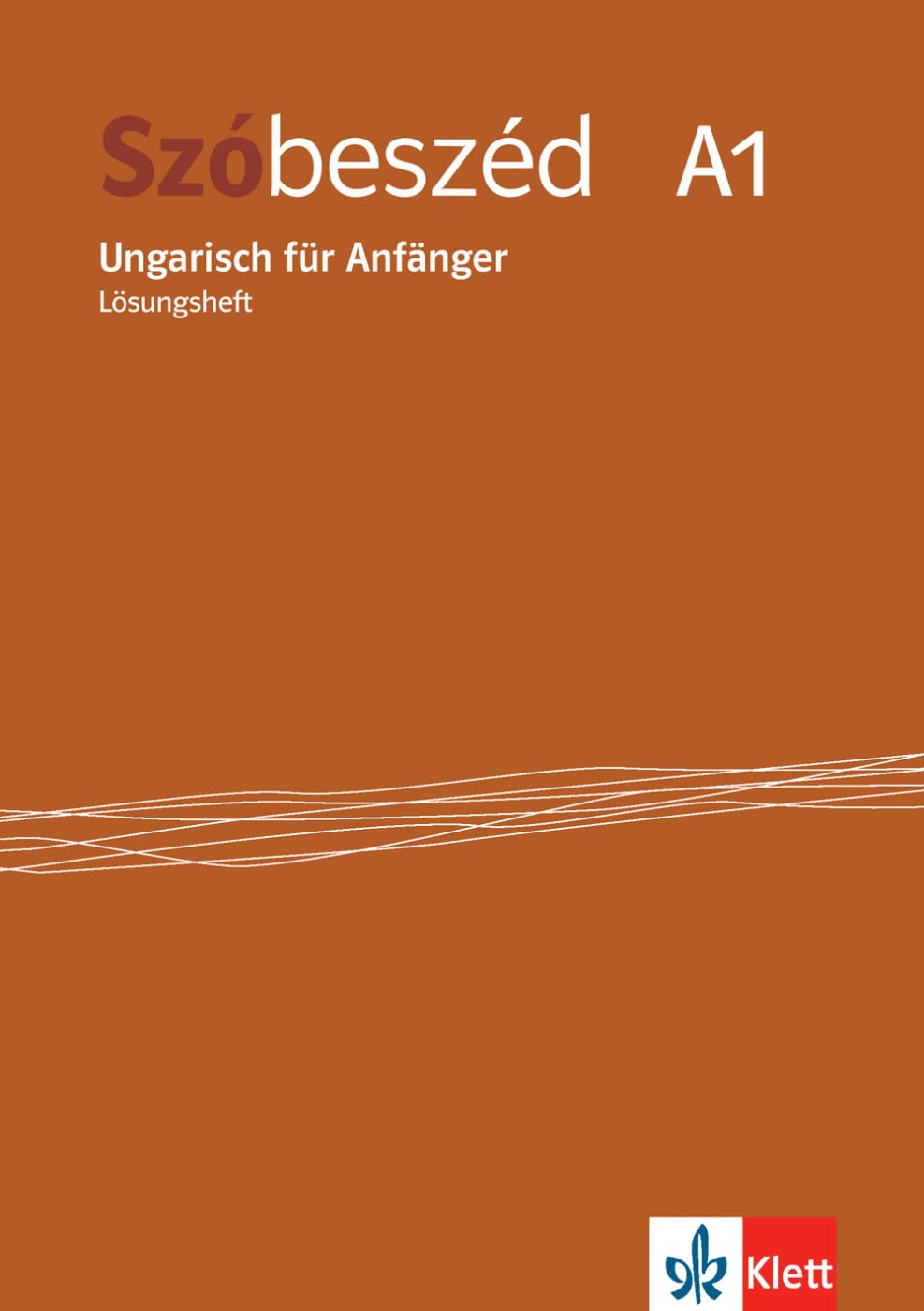Szóbeszéd A1: Ungarisch für Anfänger. Lösungsheft Foreign Languages ​​& Dictionaries
