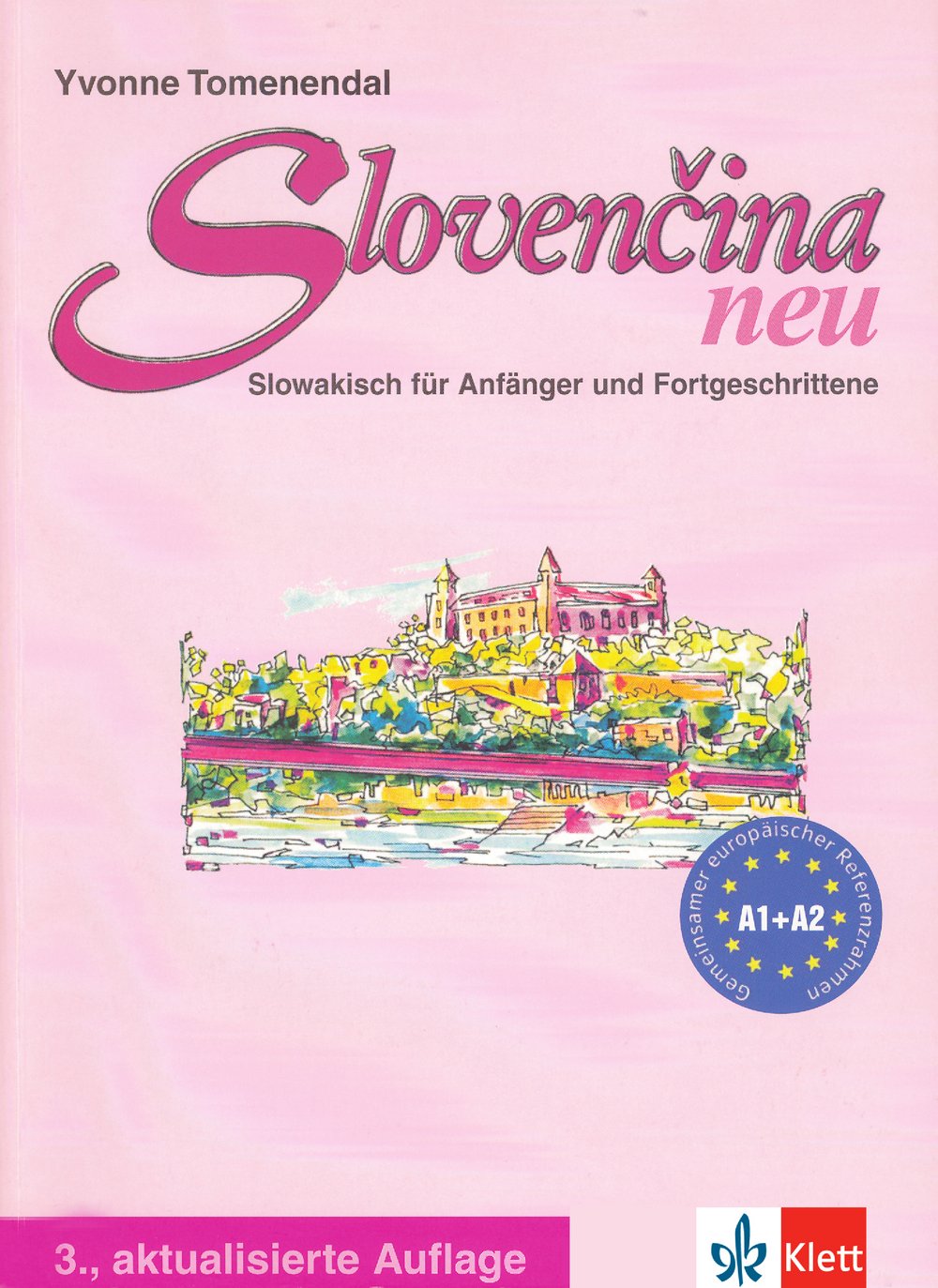 Slovencina neu: Lehrbuch: Niveau A1 + A2 Study Guides