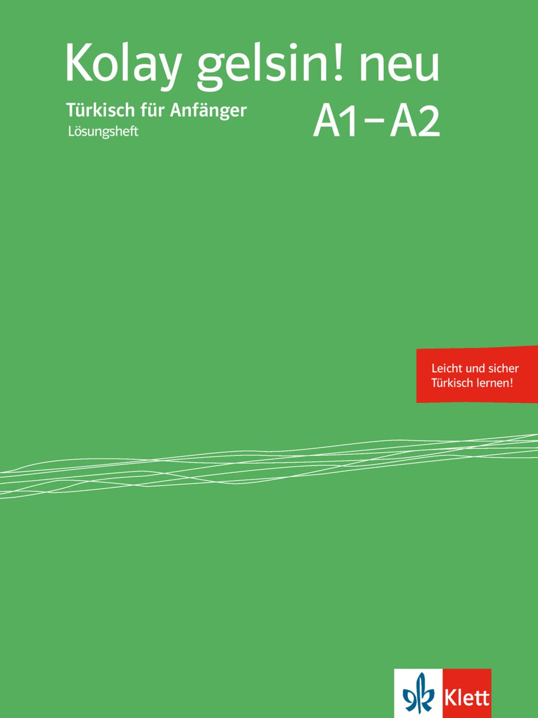 Kolay gelsin! neu A1-A2: Lösungsheft zum Kursbuch (Kolay gelsin! neu: Türkisch für Anfänger und Fortgeschrittene) Foreign Languages ​​& Dictionaries