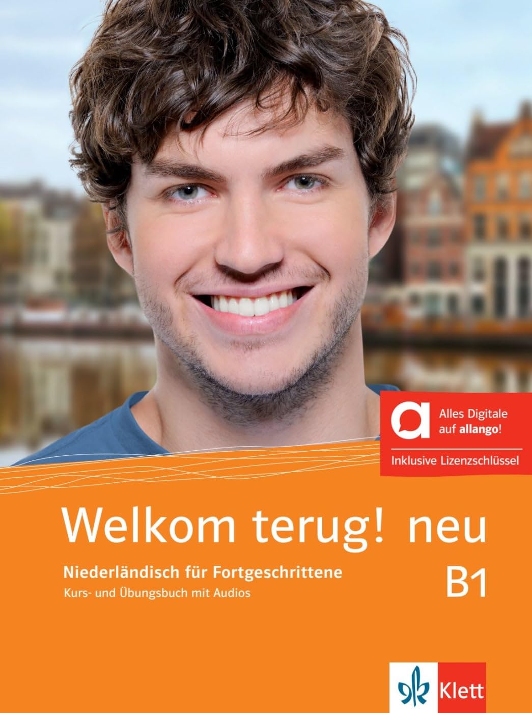 Welkom terug! neu B1 - Hybride Ausgabe allango: Niederländisch für Fortgeschrittene. Kurs- und Übungsbuch mit Audios inklusive Lizenzschlüssel allango ... für Anfänger und Fortgeschrittene) Foreign Languages ​​& Dictionaries