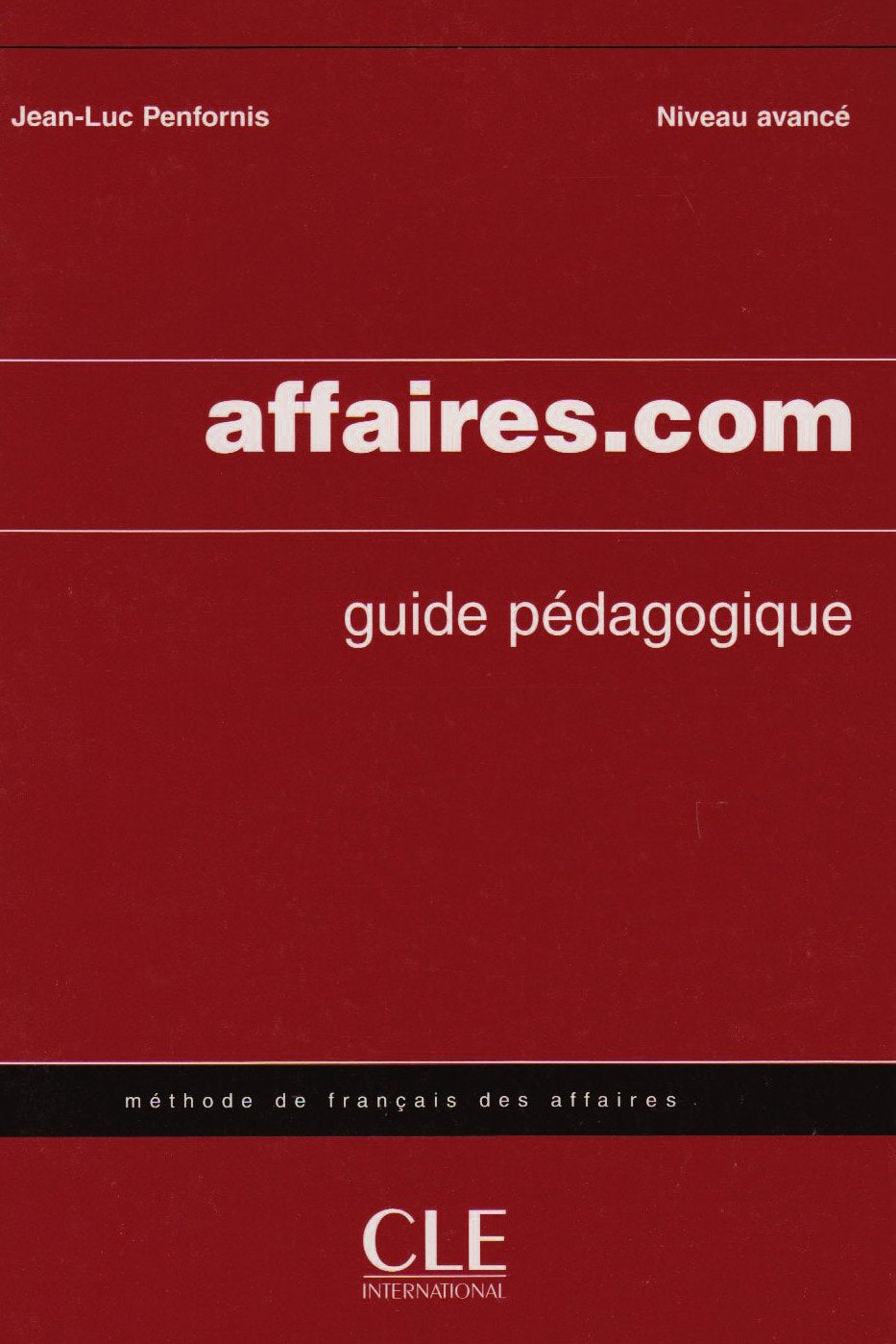 affaires.com - Niveau avancé / Guide du professeur Study Guides