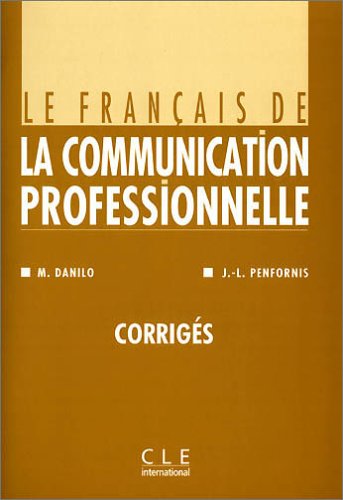 Le Francais de la communication professionelle. Lehrbuch: Lösungsheft Learning & Reference