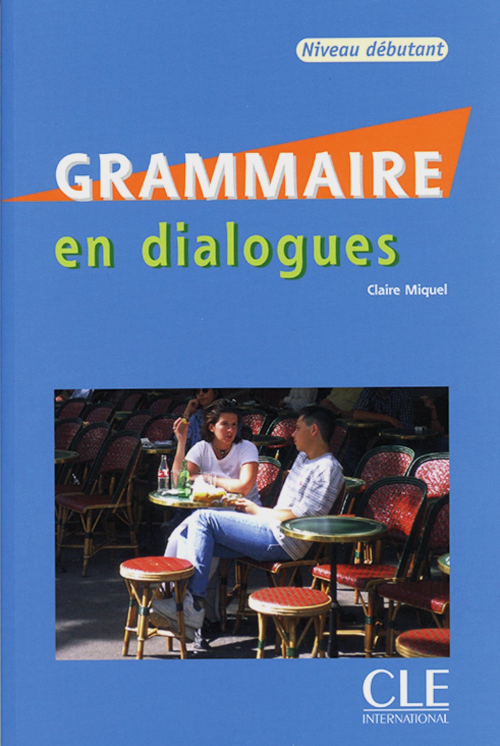 Grammaire en dialogues: Niveau débutant. Livre + Audio-CD + Corrigés Foreign Languages ​​& Dictionaries