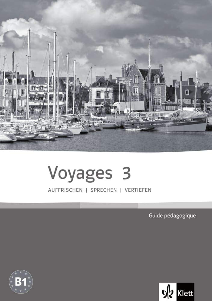 Voyages 3: Französisch für Erwachsene. Guide pédagogique Education & Training