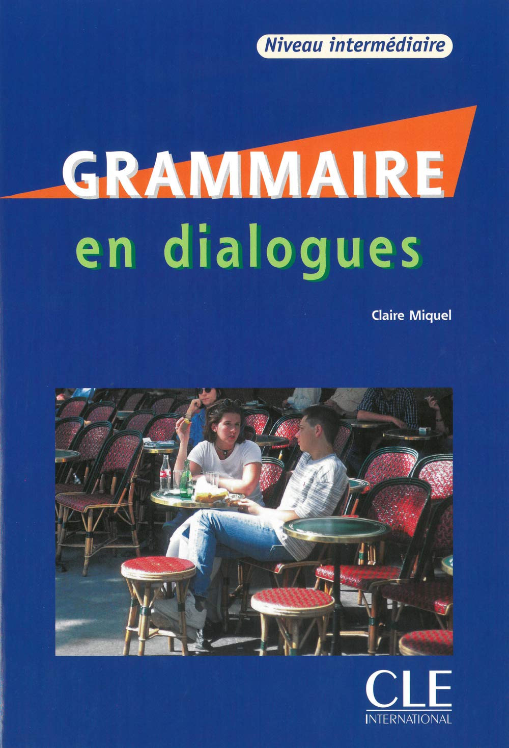 Grammaire en dialogues: Niveau intermédiaire Foreign Languages ​​& Dictionaries