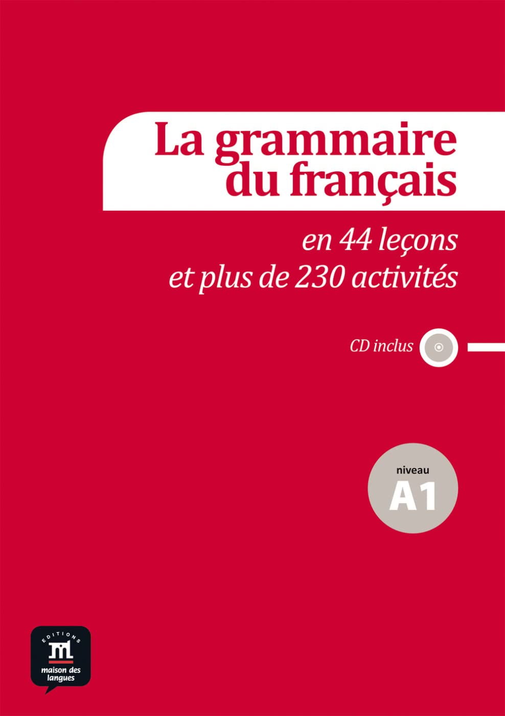 La grammaire du français: en 44 leçons et plus de 230 activités. Buch + Audio-CD Foreign Languages ​​& Dictionaries