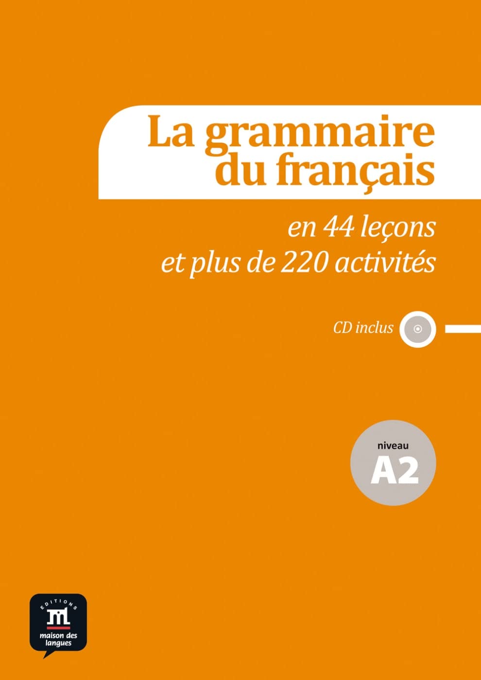 La grammaire du français: en 44 leçons et plus de 220 activités. Buch + Audio-CD MP3 Foreign Languages ​​& Dictionaries