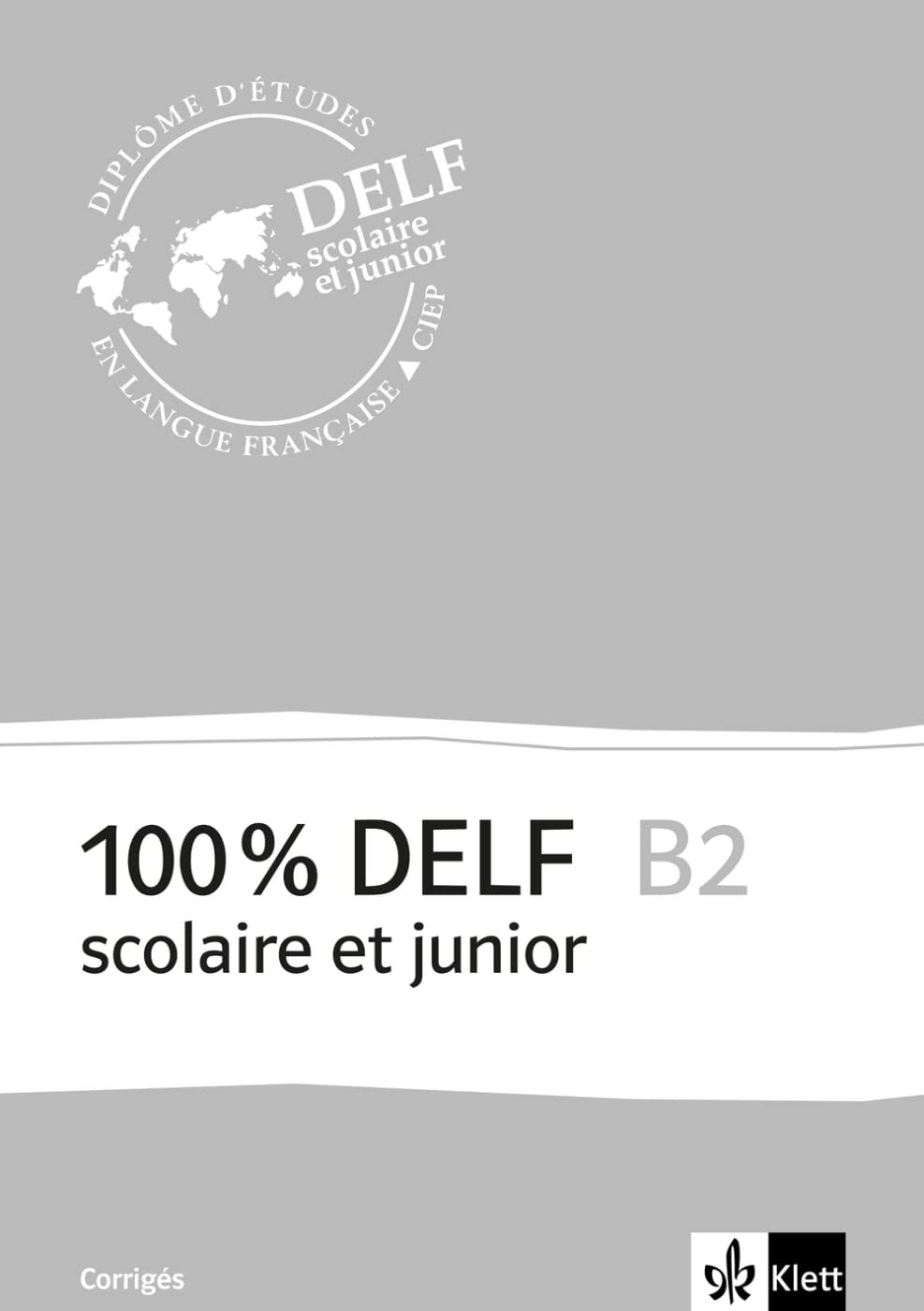 Product Image: 100 % DELF B2, Version scolaire et junior. Corrigés