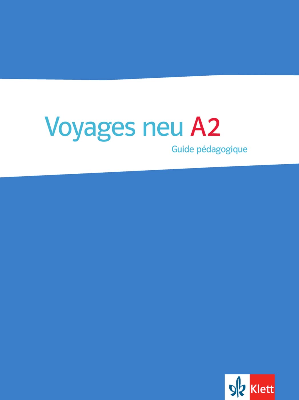 Voyages neu A2: Guide pédagogique Foreign Languages ​​& Dictionaries