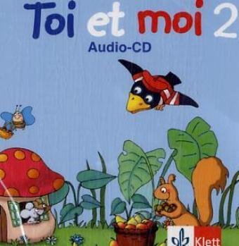 Toi et moi - Neubearbeitung. Materialien für den Französischunterricht in der Grundschule / CD 2. Schuljahr: Für Lehrer, Schüler, Eltern Foreign Languages ​​& Dictionaries