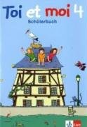 Toi et moi. 4. Schuljahr. Schülerbuch Foreign Languages ​​& Dictionaries