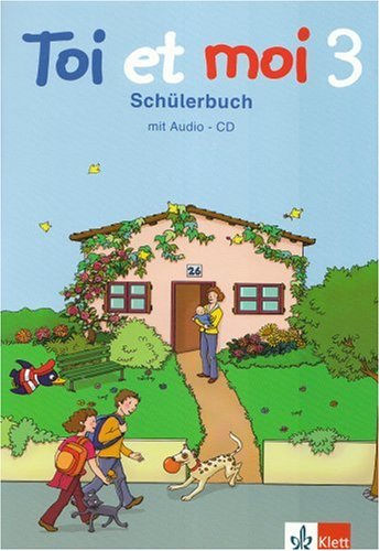 Toi et moi. Neu. 3. Schuljahr. Schülerbuch mit Audio-CD Foreign Languages ​​& Dictionaries