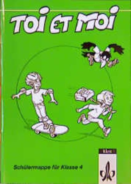 Toi et moi - Neubearbeitung. Materialien für den Französischunterricht in der Grundschule: Toi et moi, Neubearbeitung, Schülermappe für Klasse 4 Foreign Languages ​​& Dictionaries