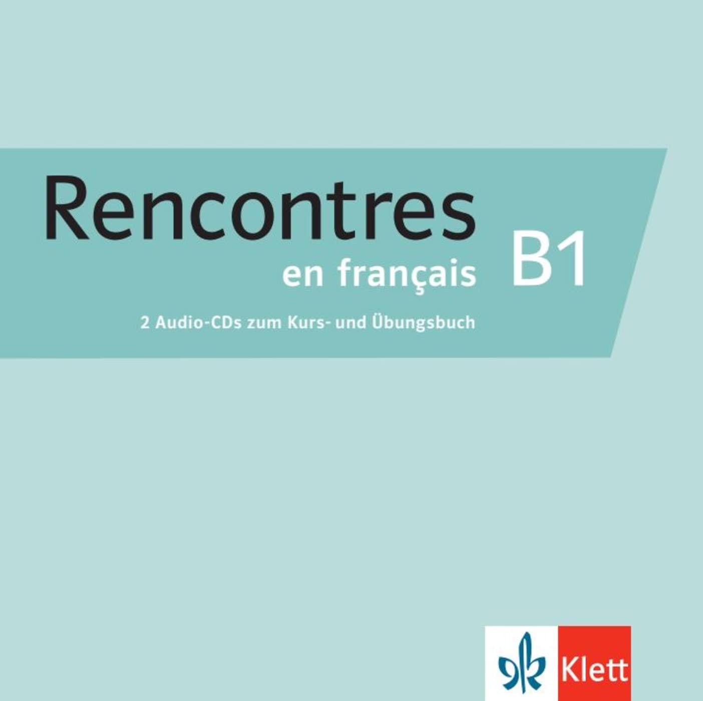Rencontres en français B1: Französisch für Fortgeschrittene. 2 Audio-CDs Foreign Languages ​​& Dictionaries