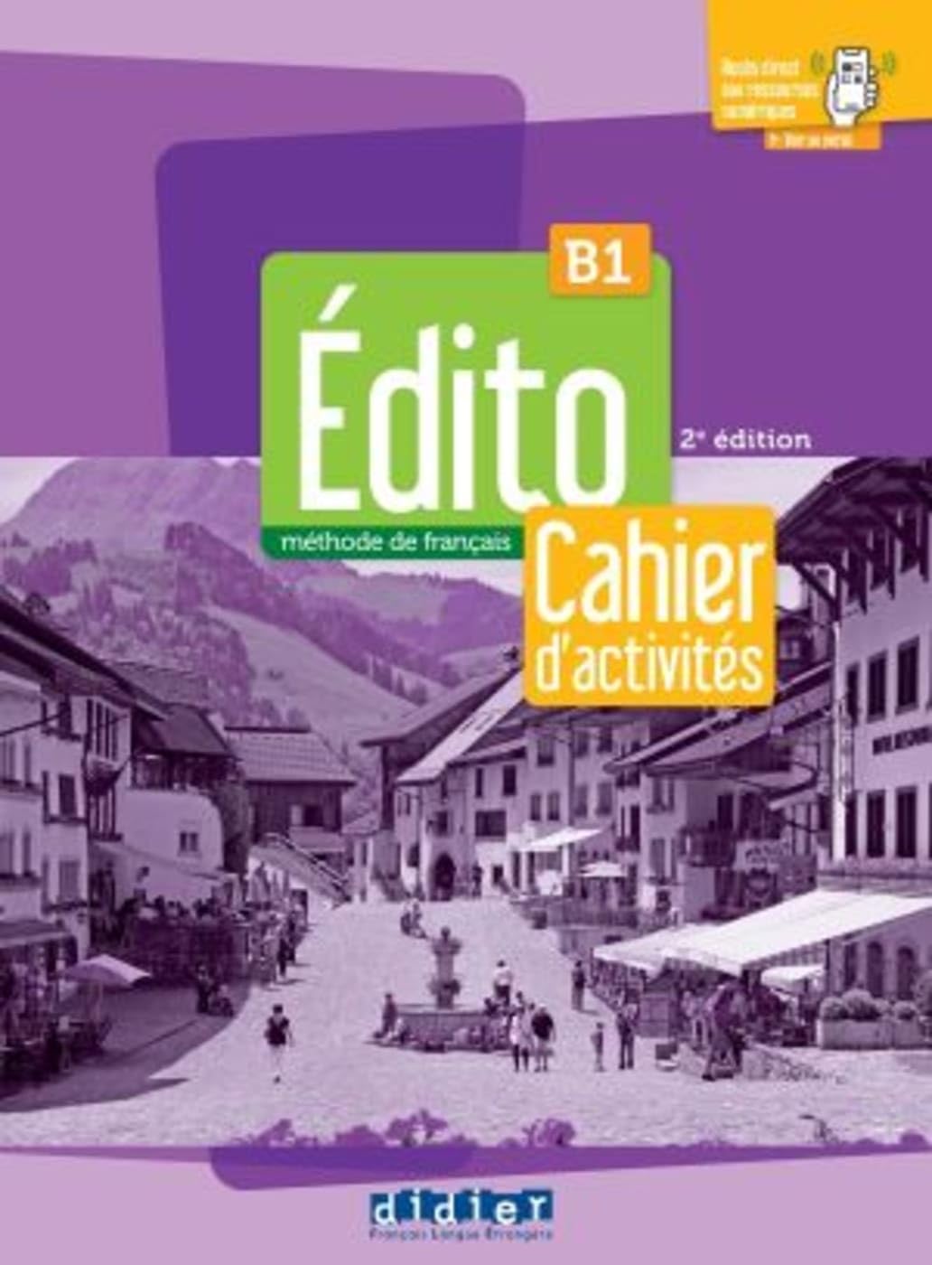 Édito B1, 3e édition. Cahier d'activités Foreign Languages ​​& Dictionaries