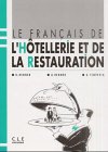 Le francais de l' hotelerie et de la restauration Business, Finance & Career