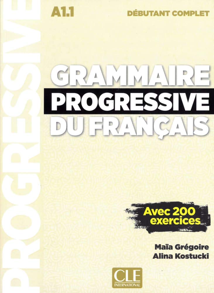 Grammaire progressive du français: Niveau débutant complet - Avec 200 exercices. Schülerbuch + Audio-CD + Online Foreign Languages ​​& Dictionaries