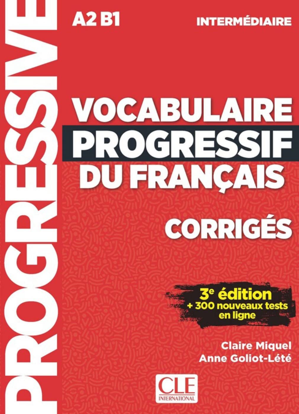 Vocabulaire progressif du français: Niveau intermédiaire - 3ème édition. Corrigés Foreign Languages ​​& Dictionaries