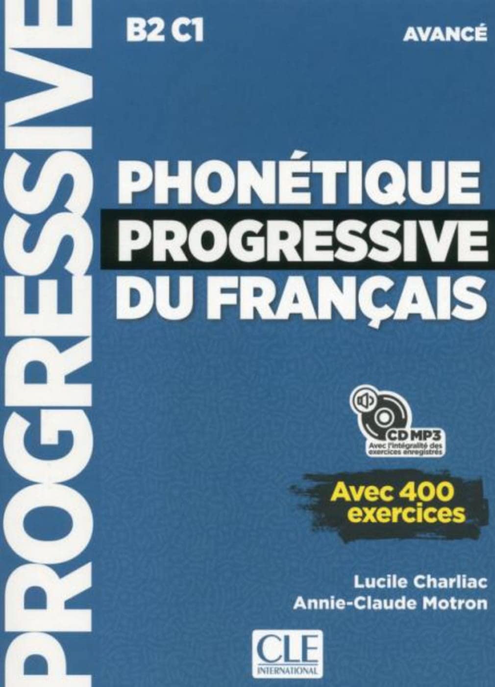 Phonétique progressive du français. Niveau avancé. Livre avec 400 exercices + mp3-CD Foreign Languages ​​& Dictionaries
