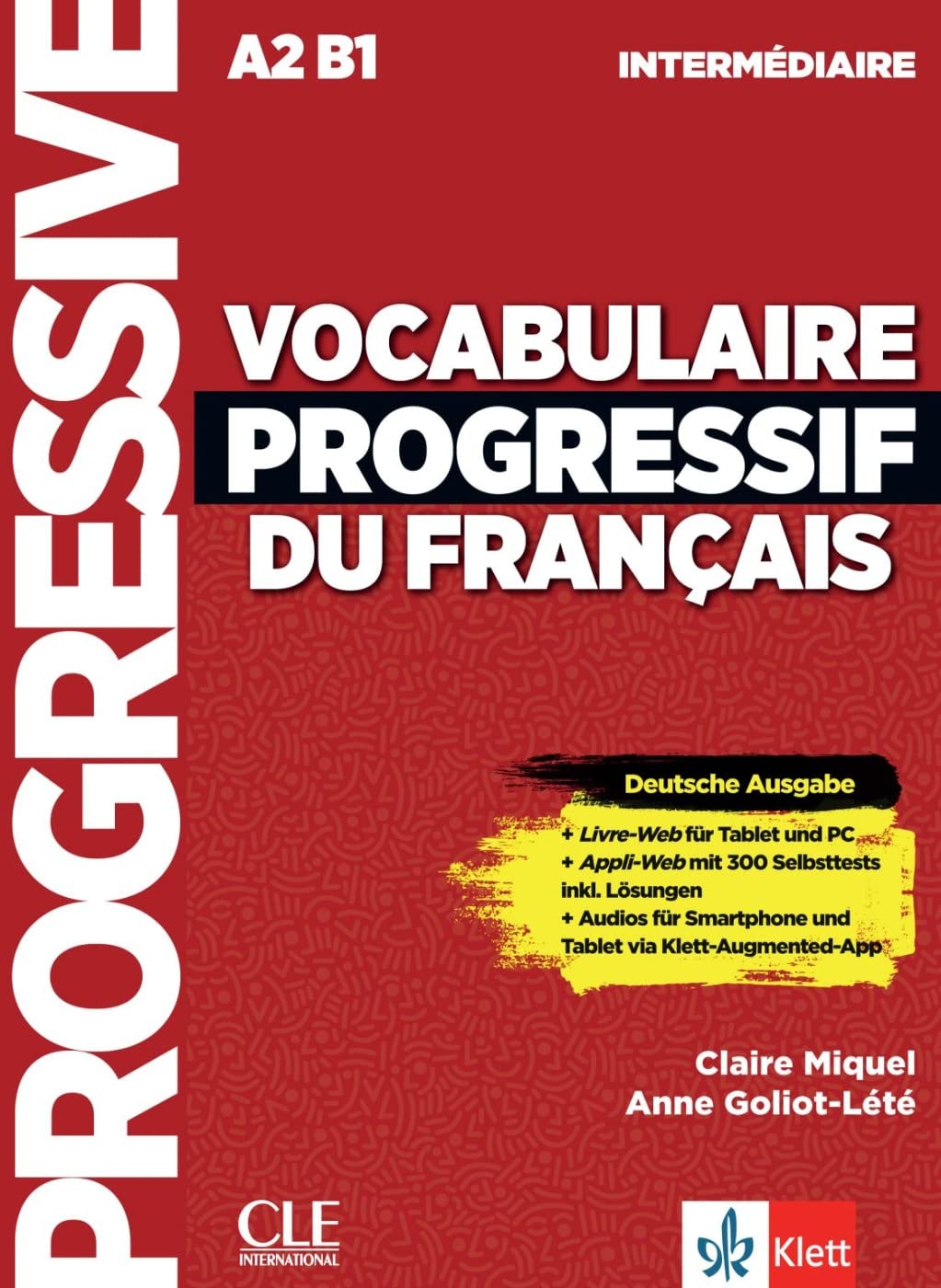 Vocabulaire progressif du français - intermédiaire - Deutsche Ausgabe. Schülerbuch + online: Mit 300 Online-Tests (inkl. Lösungen). Übungsbuch mit digitalen Extras book