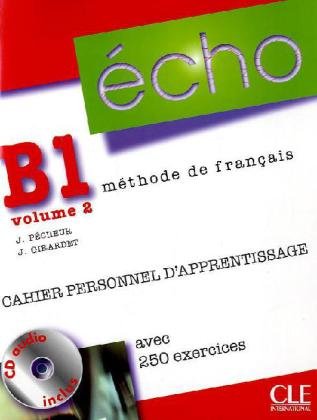 Écho B1.2: Neubearbeitung. Cahier personnel d'apprentissage + CD audio + corrigés Learning & Reference