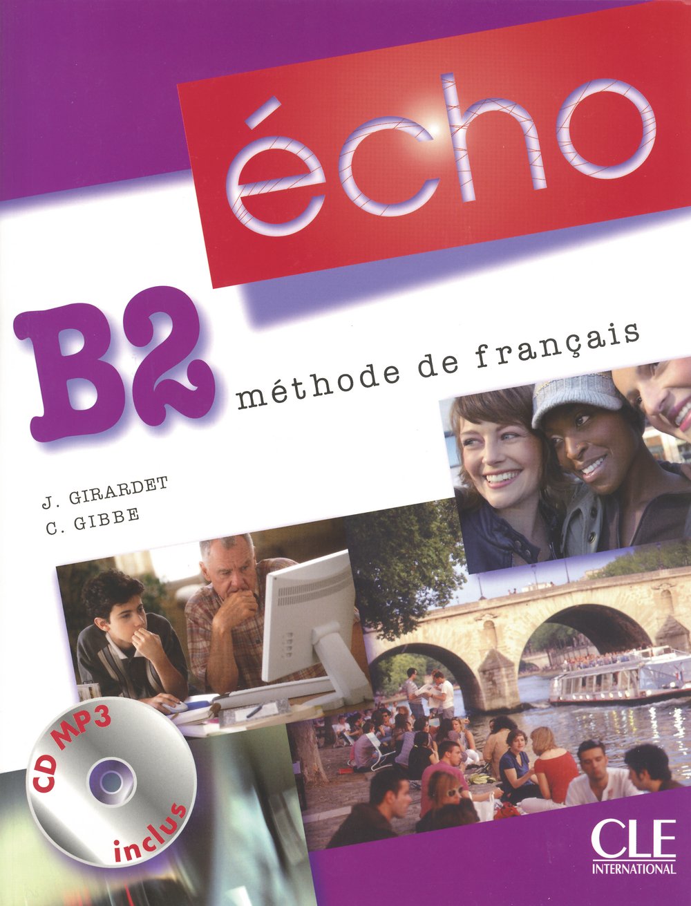 Écho B2: Neubearbeitung. Livre de l'élève + portfolio + CD MP3 Learning & Reference