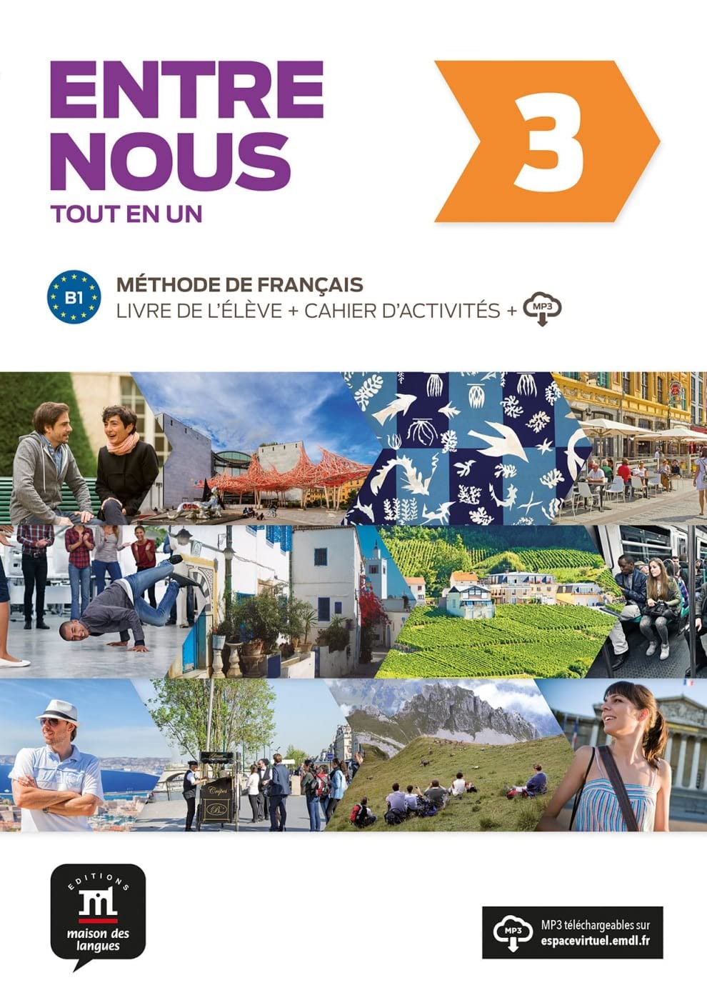 Entre nous 3 (B1). Livre de l'élève + cahier d'exercices + MP3-CD Foreign Languages ​​& Dictionaries