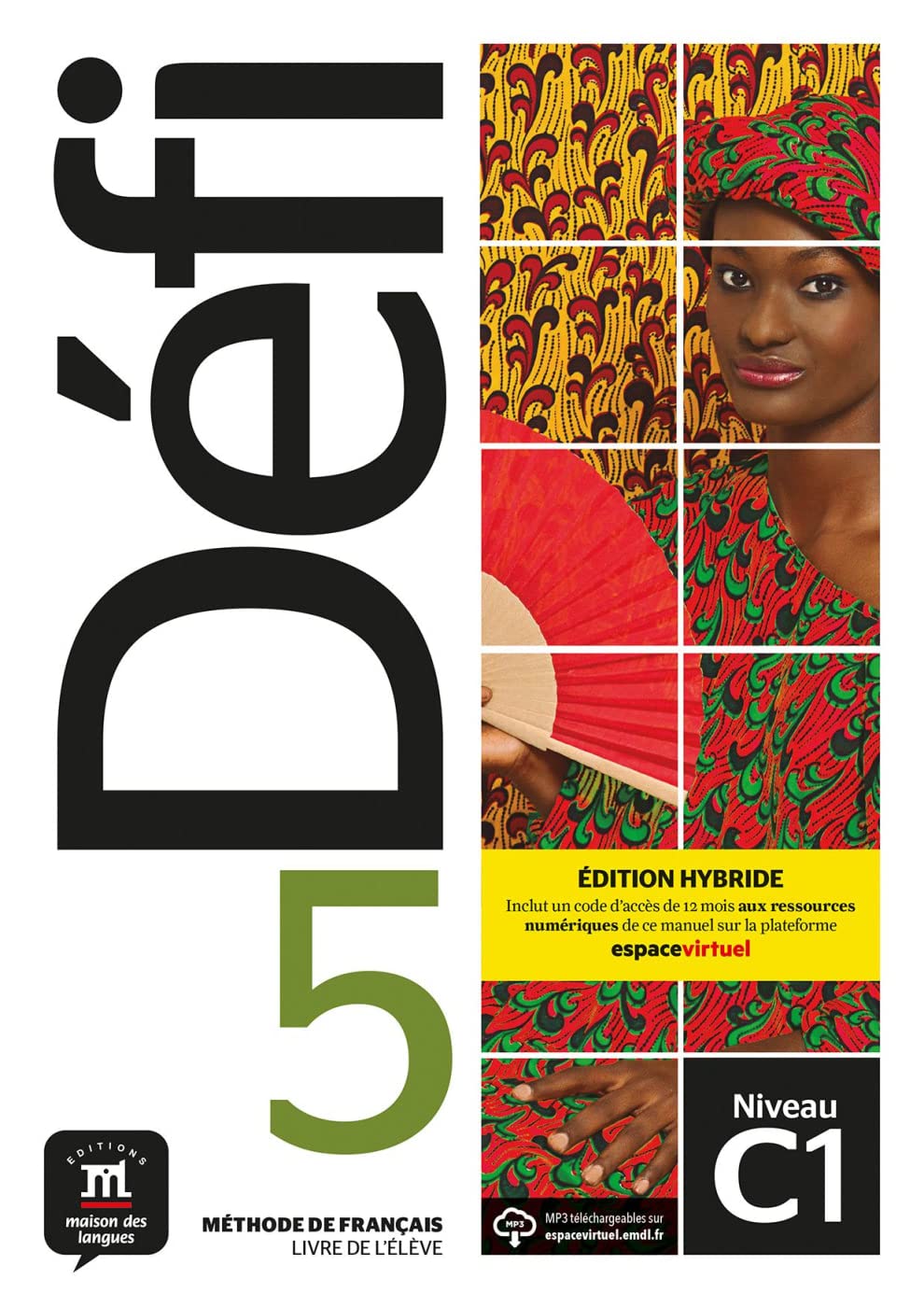 Défi 5 C1 - Édition hybride: Édition internationale. Livre de l’élève + Cahier d’activités interactif + code d’accès aux ressources numériques de ce manuel sur la plateforme Espace virtuel (12 mois) Foreign Languages ​​& Dictionaries