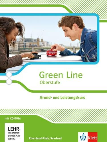 Green Line Oberstufe. Klasse 11/12 Saarland, Klasse 11-13 Rheinland-Pfalz. Grund- und Leistungskurs. Schülerbuch mit CD-ROM. Ausgabe 2015. Rheinland-Pfalz und Saarland Foreign Languages ​​& Dictionaries