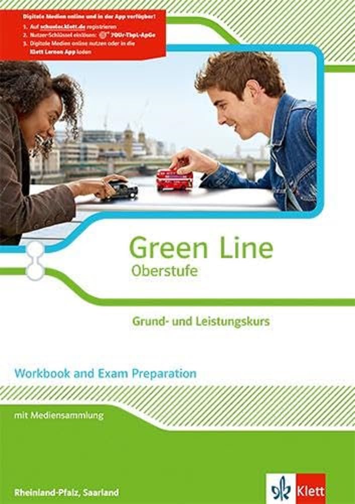 Green Line Oberstufe. Klasse 11/12 Saarland, Klasse 11-13 Rheinland-Pfalz. Grund- und Leistungskurs. Workbook and Exam Preparation mit Mediensammlung. Ausgabe 2015. Rheinland-Pfalz und Saarland Foreign Languages ​​& Dictionaries