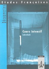 Etudes Françaises - Découvertes, Cours Intensif. Lehrerbuch Band 1 Books