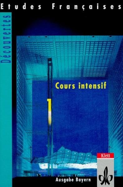 Etudes Francaises, Decouvertes, Cours intensif, Tl.1, Schülerbuch, Ausgabe für Bayern: Schülerbuch für Bayern (Etudes Françaises - Découvertes, Cours Intensif) Study Guides