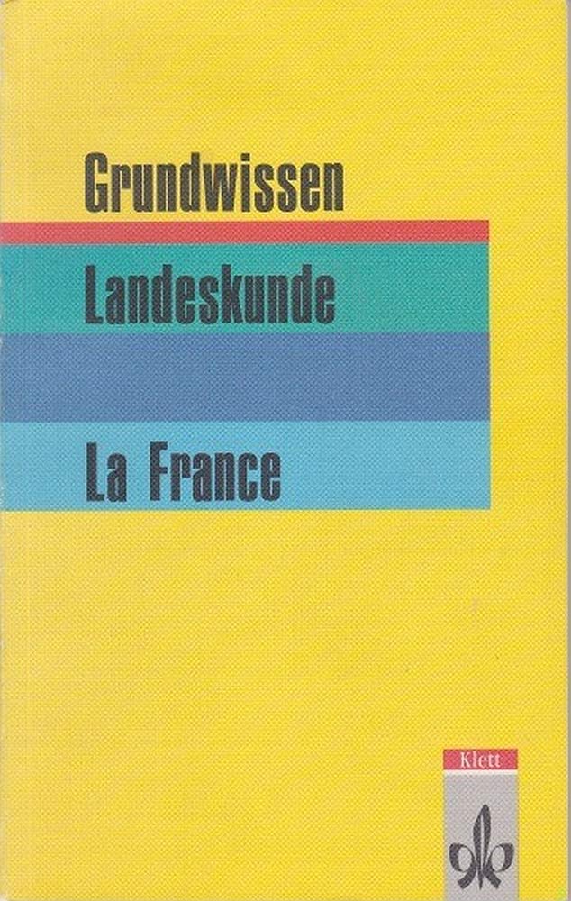 Grundwissen Landeskunde La France Books