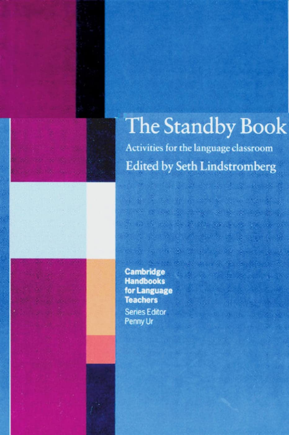 The Standby Book. Activities for the language classroom Education & Training