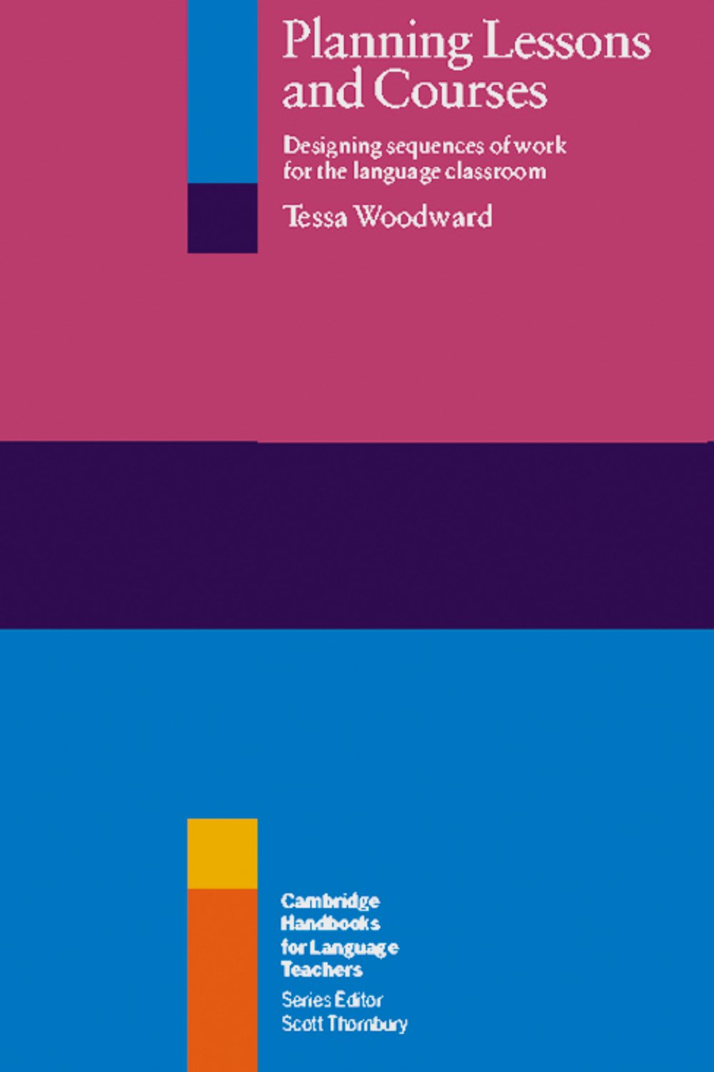 Planning Lessons and Courses: Designing sequences of work for the language classroom. Paperback Foreign Languages ​​& Dictionaries