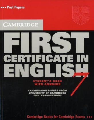 Cambridge First Certificate in English 7. Student's Book. Upper intermediate: Student's Book with answers Study Guides