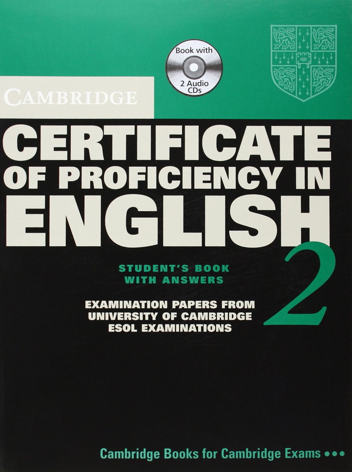 Cambridge Certificate of Profciency in English - New. Examination Papers from the University of Cambridge Examinations Syndicate: Cambridge ... Student's Book with Answers, w. 2 Audio-CDs Study Guides