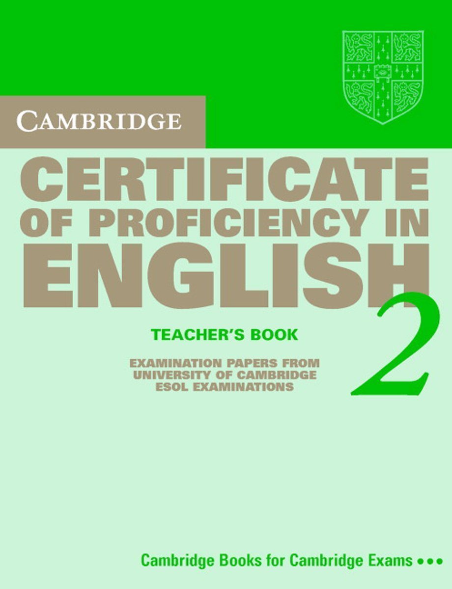 Cambridge Certificate of Profciency in English - New. Examination Papers from the University of Cambridge Examinations Syndicate: Cambridge Certificate to Proficiency in English 2, Teacher's Book Learning & Reference
