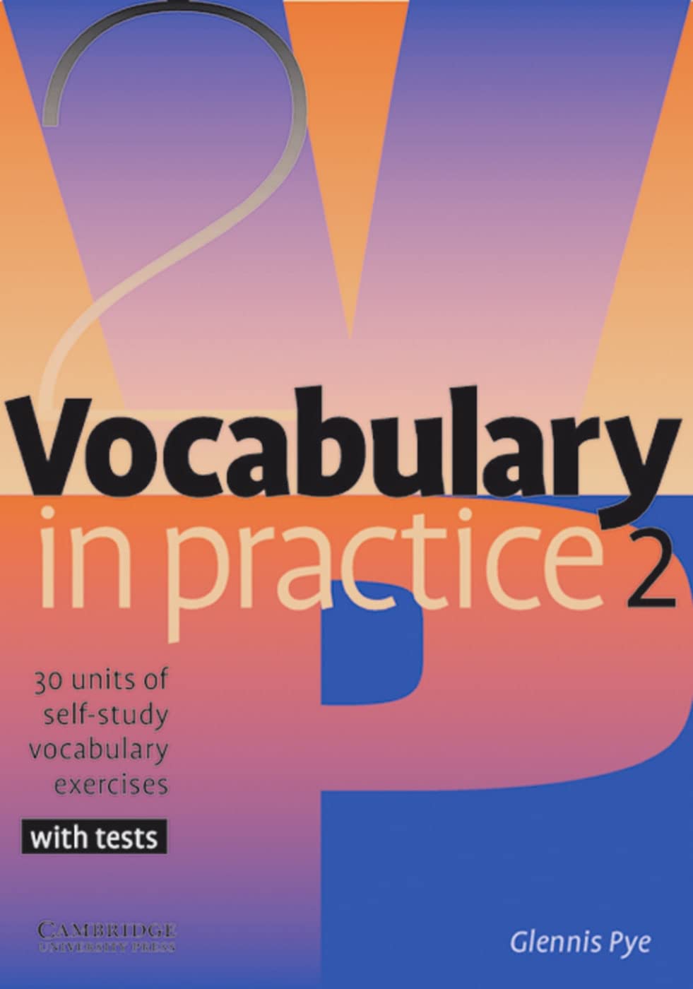 Vocabulary in Practice 2: 30 units of self-study vocabulary exercises, with tests Foreign Languages ​​& Dictionaries