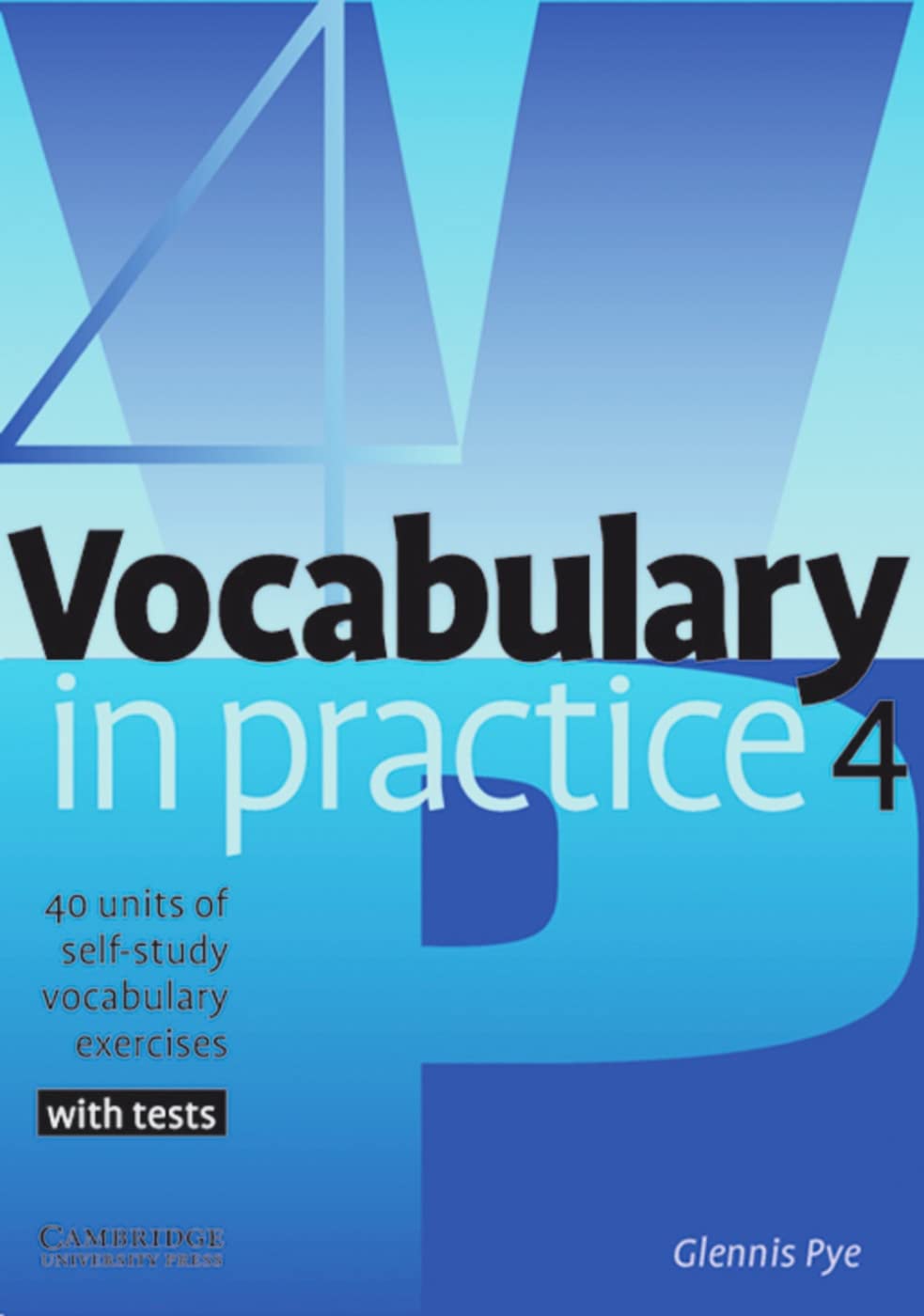 Vocabulary in Practice 4: 40 Units of self-study vocabulary exercises, with tests Foreign Languages ​​& Dictionaries