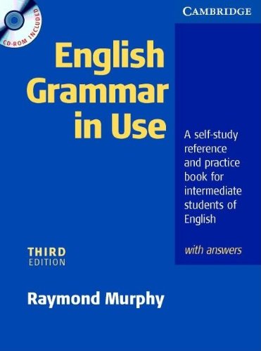 English Grammar in Use - Third Edition. Intermediate to Upper Intermediate / Edition with answers and CD-ROM: A Self-study Reference and Practice Book for Intermediate Students of English Foreign Languages ​​& Dictionaries
