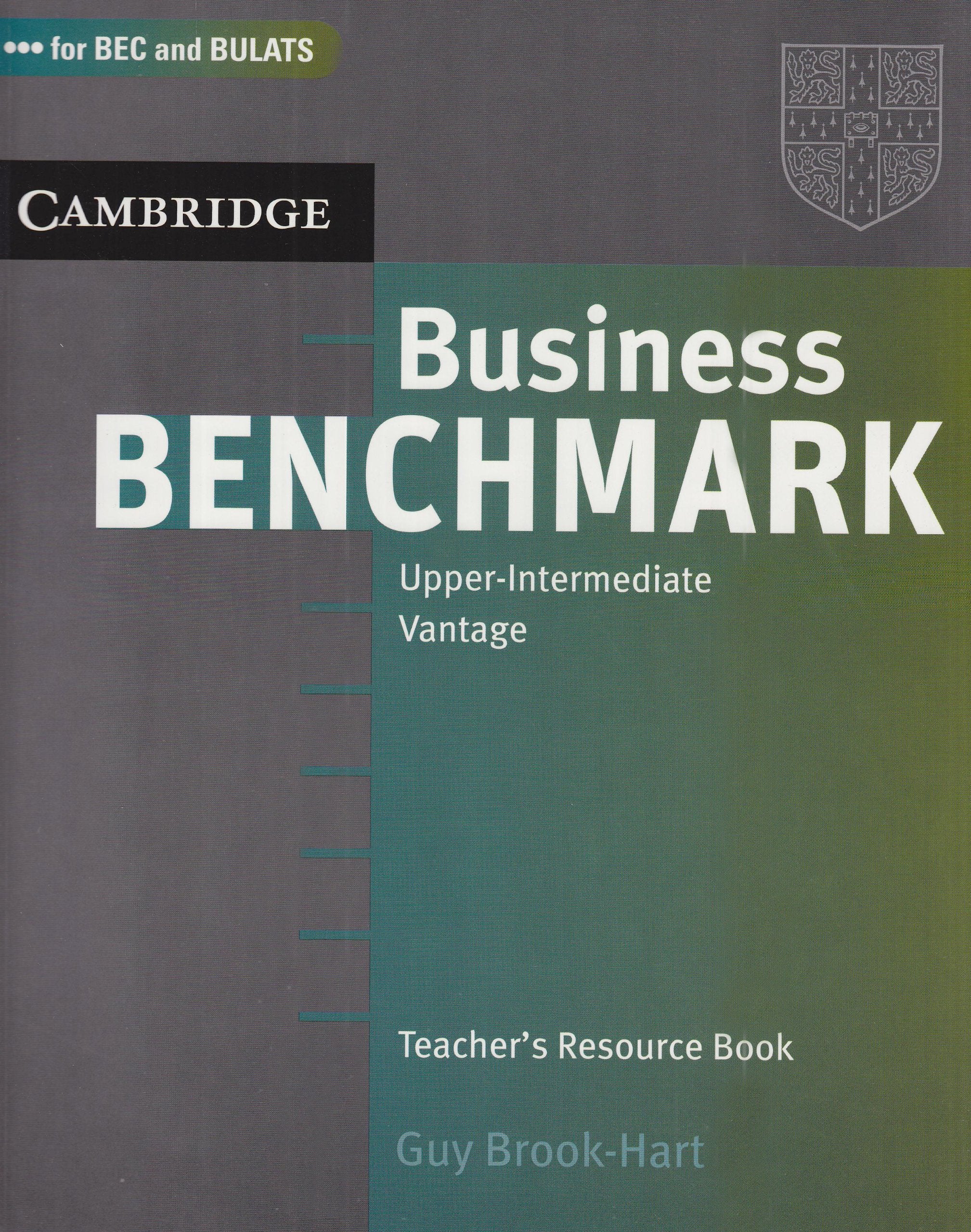 Business Benchmark / Upper Intermediate (Vantage). Teacher's Book Learning & Reference Books