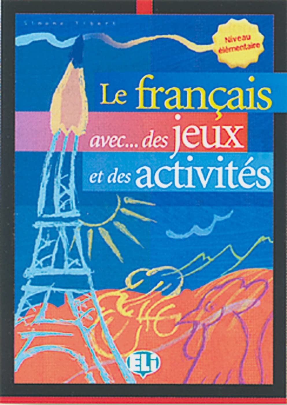 Le français avec des jeux 1 Foreign Languages ​​& Dictionaries