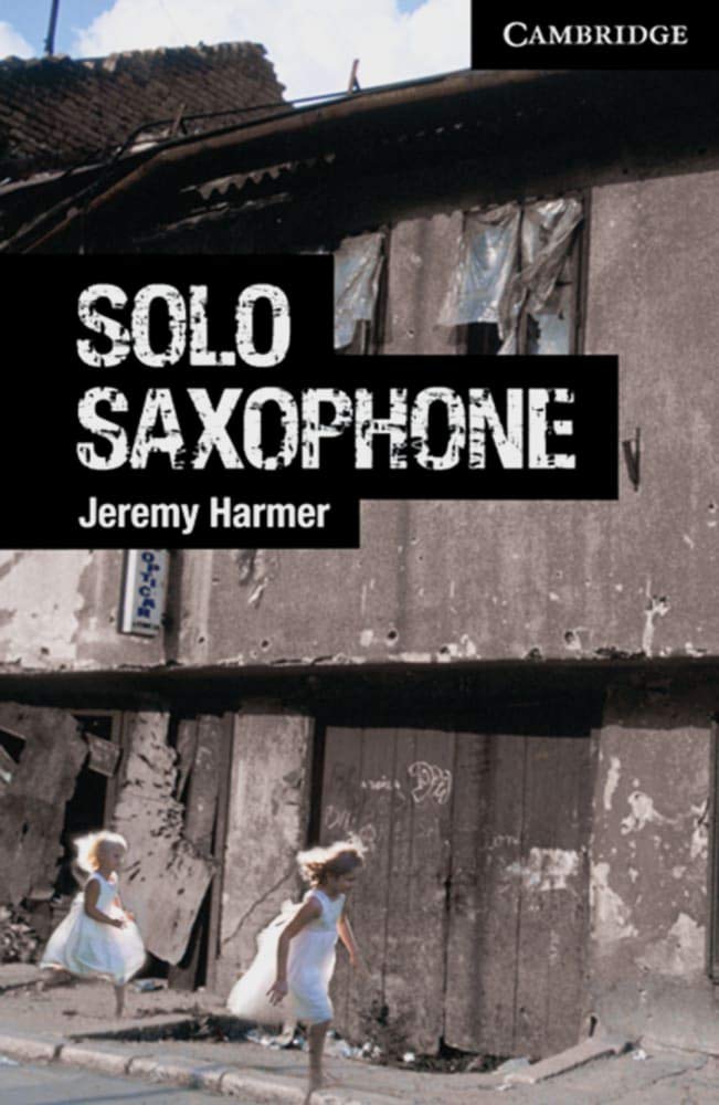 Solo Saxophone: Level 4: Advanced. Paperback with downloadable audio (Cambridge English Readers) Study Guides