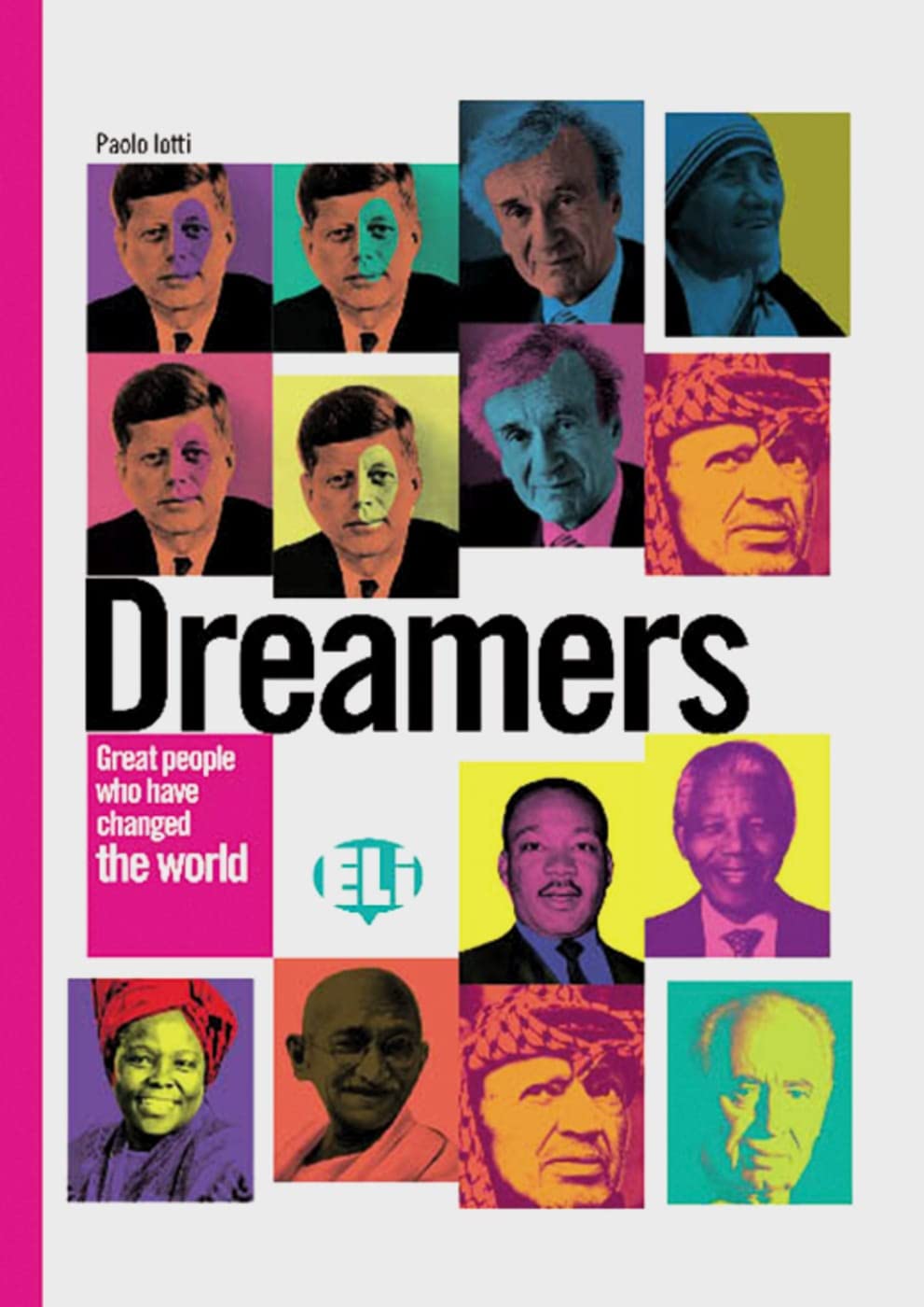 Dreamers: Great people who have changed the world. Buch + Audio-CD (Teen ELI Readers) Foreign Languages ​​& Dictionaries