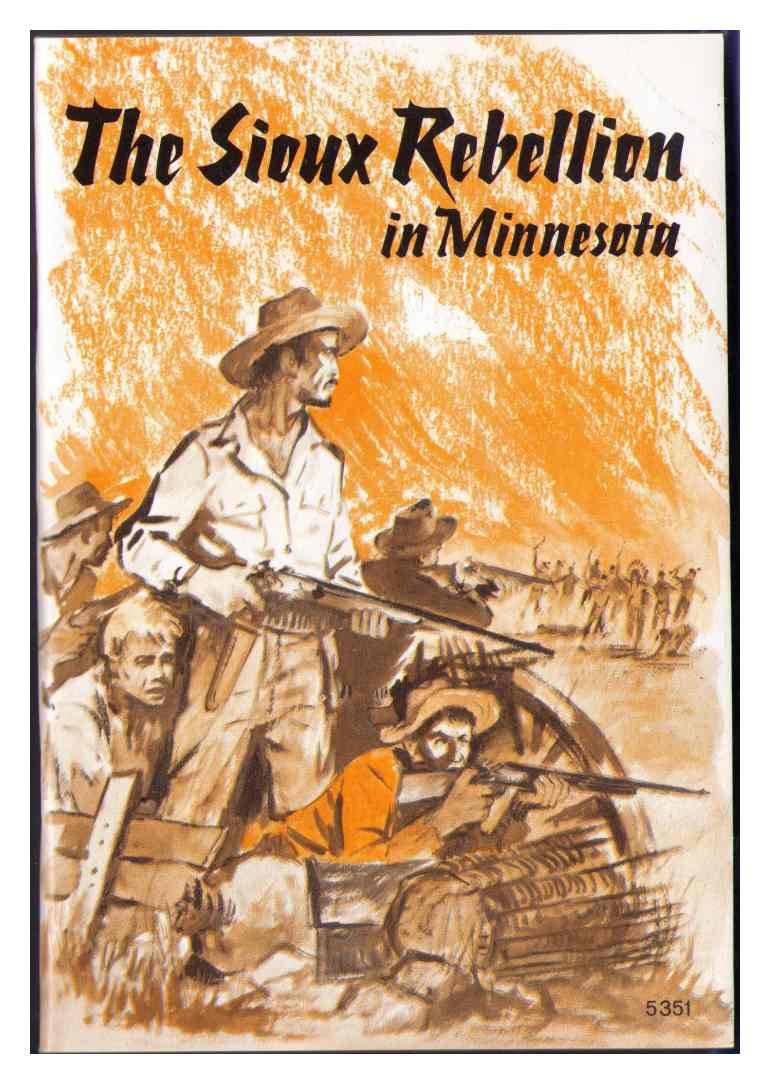 The Sioux Rebellion in Minnesota. An Emigrant Boy's Story Books