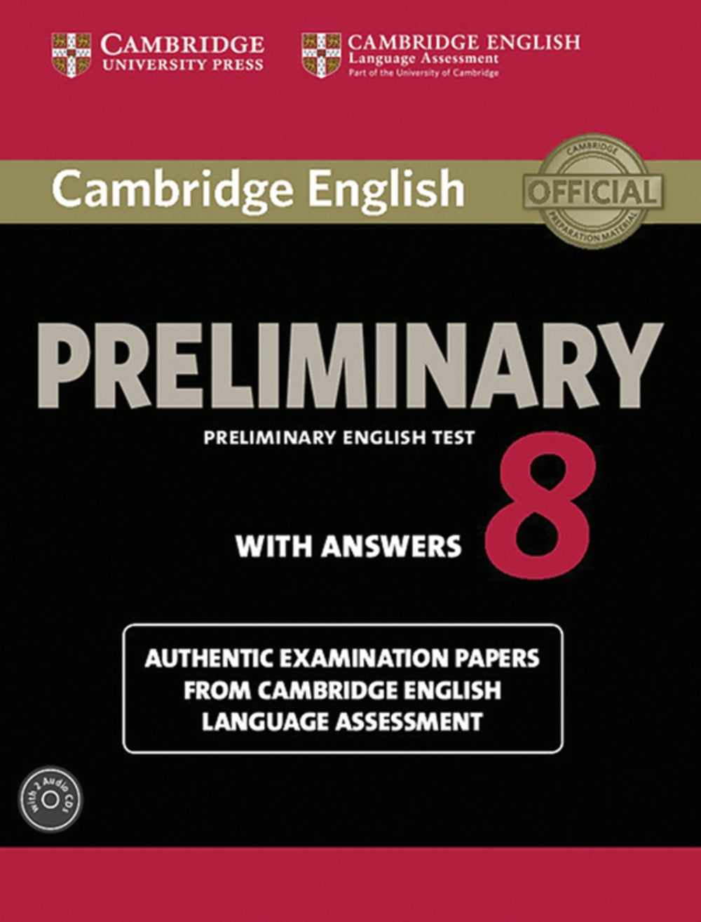 Cambridge English Preliminary 8: Student's Book with answers and Audio CDs (2) Foreign Languages ​​& Dictionaries