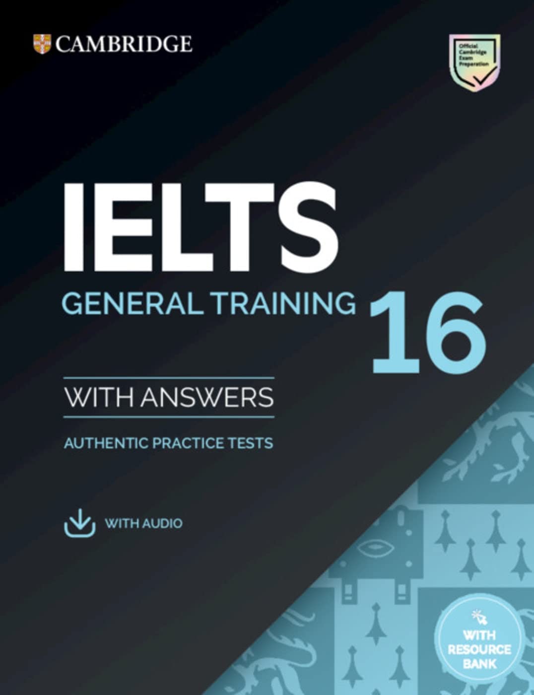 IELTS 16 General Training: Student’s Book with Answers with downloadable Audio with Resource Bank Foreign Languages ​​& Dictionaries